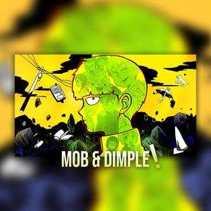 Mob and Dimple (feat. yungmangomusic) [Explicit]