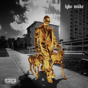 LYKE MIIKE (Explicit)