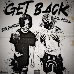 Get back (feat. Lil mell) [Explicit]