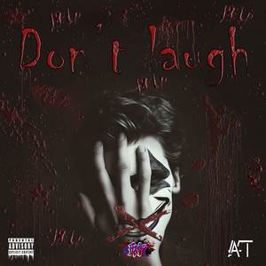 DON'T LAUGH (Explicit)