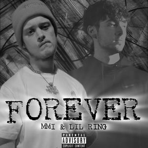 Forever (feat. Lil Ring) (Explicit)