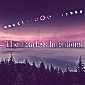 The Fearless Intentions