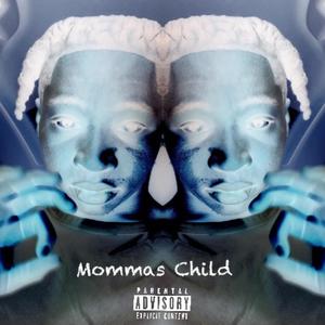 Mommas Child (Explicit)