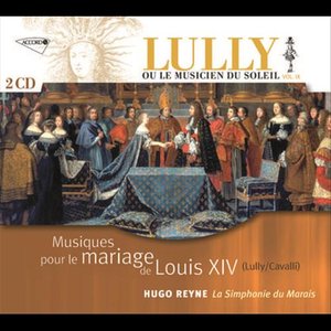 Musiques Pour Le Mariage De Louis XIV