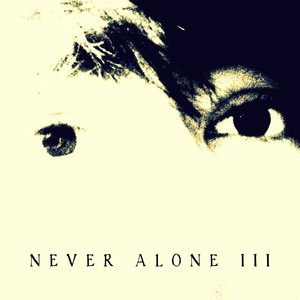 Never Alone III