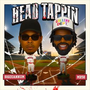 Head tappin (feat. MB58) (Explicit)