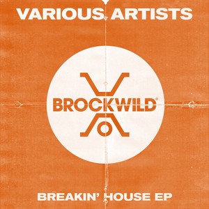 Breakin' House (Original Mix)