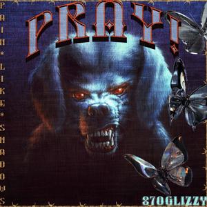 PRAY! (feat. 870glizzy) (Explicit)