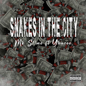 Snakes in the City (Explicit)