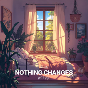 nothing changes (feat. Sophyti)
