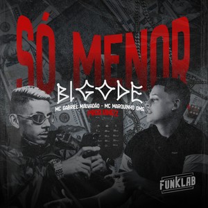 Só Menor Bigode (Explicit)