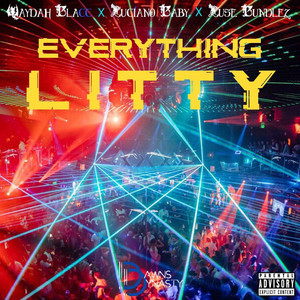 Everything Litty (Explicit)