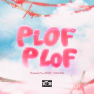 Plof Plof (Explicit)