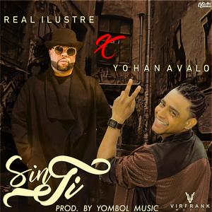 Sin Ti (feat. Real Ilustre)