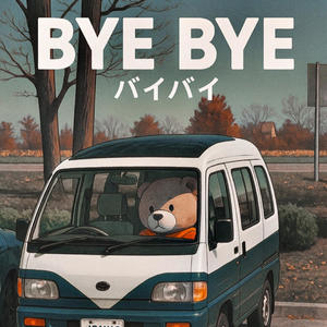 Bye Bye