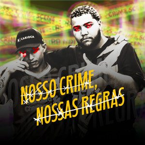 Nosso Crime, Nossas Regras (Explicit)