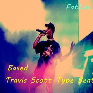 【FREE】“Based” Travis Scott Type Beat