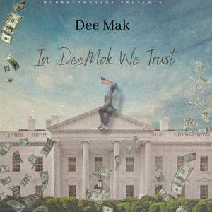 In DeeMak We Trust (Explicit)