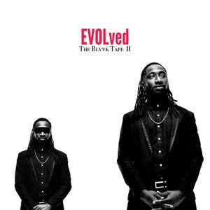 Evolved (The Blvvk Tape II) [Explicit]