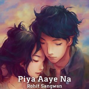 Piya Aaye Na