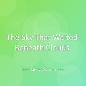 The Sky That Waited Beneath Clouds