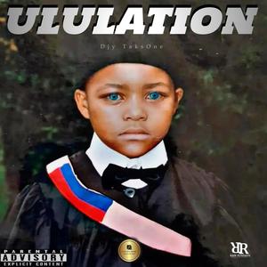 Ululation (feat. Djy vinyl) [Explicit]