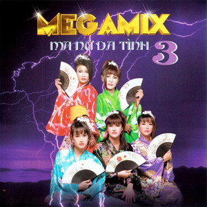 Megamix Ma nữ đa tình 3 (Hải Âu)