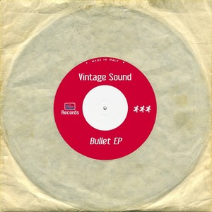 Vintage Sound: Bullet - EP