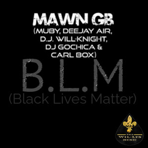 B.L.M ( Black Lives Matter)