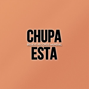 CHUPA ESTA