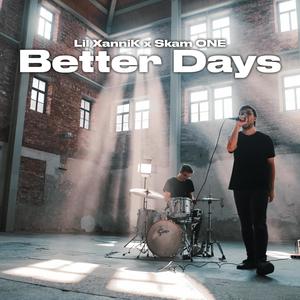 Better Days (feat. Skam ONE)