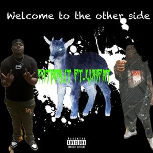 Welcome To The Other Side (Explicit)