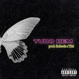 TUDO BEM (feat. thelewis & Tkd) (Explicit)