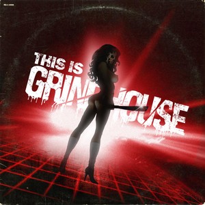 This Is Grindhouse