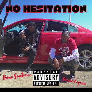 No Hesitation (feat. Deuce Capone) (Explicit)