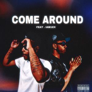 Come Around (Explicit)