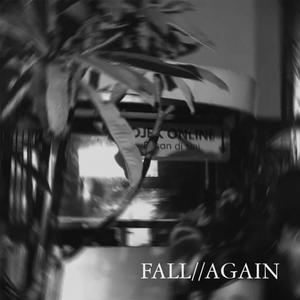 fall//again