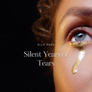 Silent Years of Tears