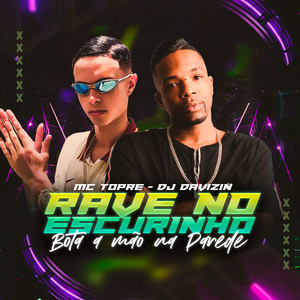 Rave no Escurinho Bota a Mão na Parede (Explicit)