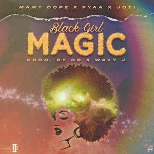 Mamy Dope - Black Girl Magic