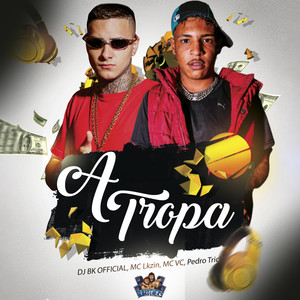A Tropa (Explicit)
