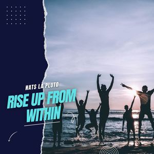 Rise Up From Within (Original Mix)