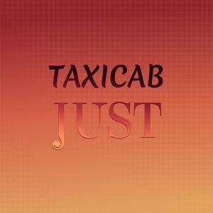 Taxicab Just