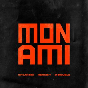 Mon Ami (feat. Henkie T & D-Double) [Explicit]