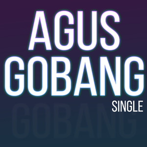 AGUS GOBANG SINGLE