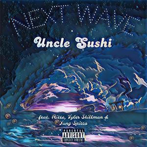 NEXT WAVE (feat. Rittz, Tyler Skillman & Yung Spitta) (Explicit)