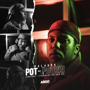 Pot-pourri (FunkySoul + O Homem Que Não Quer Ver) [Explicit]