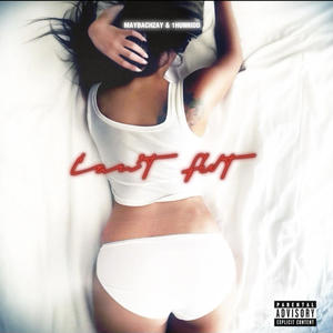 CAN'T FWT (Explicit)