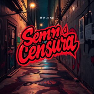 Sem Censura (Explicit)