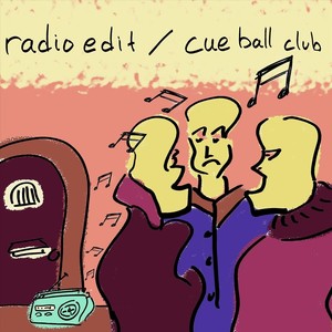 Radio Edit / Cue Ball Club (Explicit)